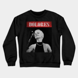 Dolores o'riordan Crewneck Sweatshirt